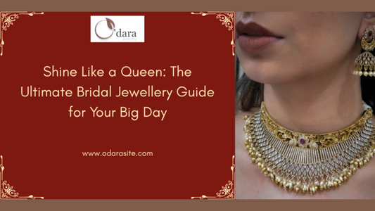 Shine Like a Queen: The Ultimate Bridal Jewellery Guide for Your Big Day