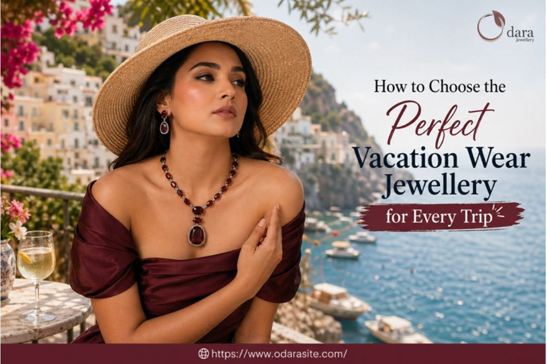 How to Choose the Perfect Vacation Wear Jewellery for Every Trip