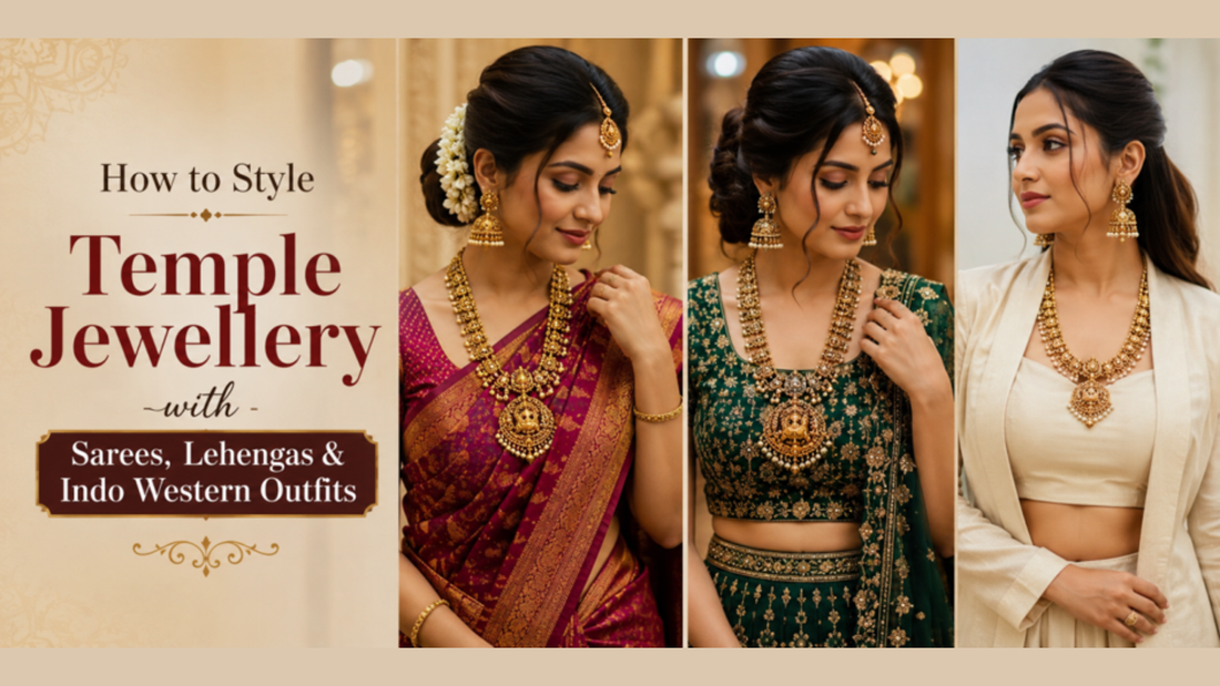 How to Style Temple Jewellery with Sarees, Lehengas & Indo-Western Outfits